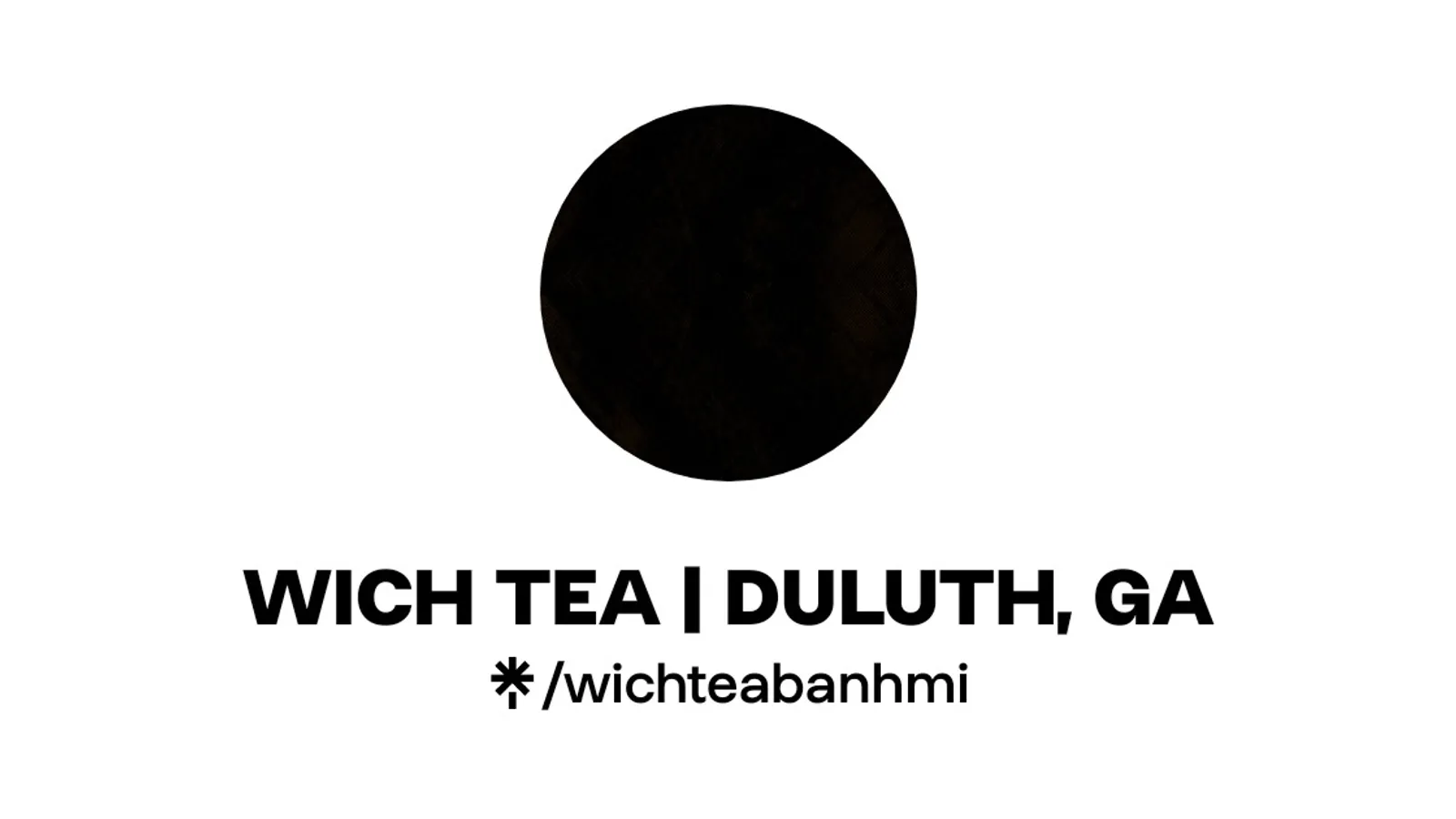Vietnamese Sandwich & Cafe│Wich Tea