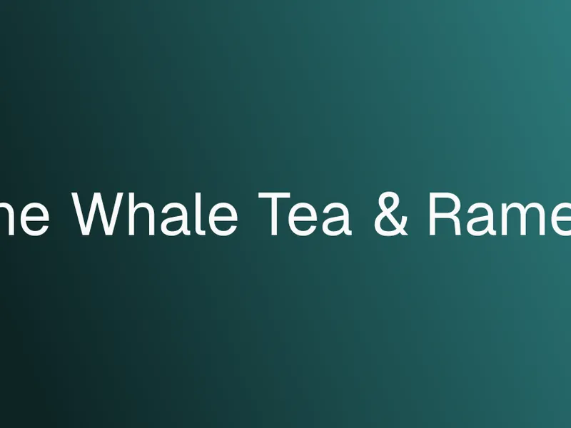 The Whale Tea & Ramen