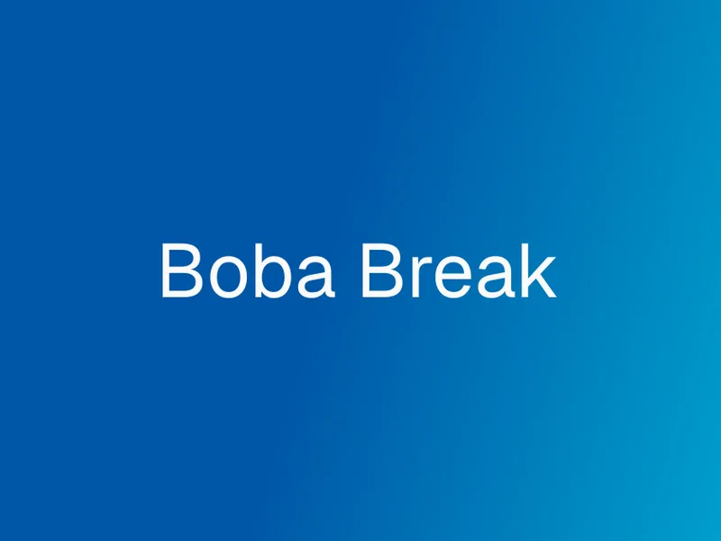 Boba Break