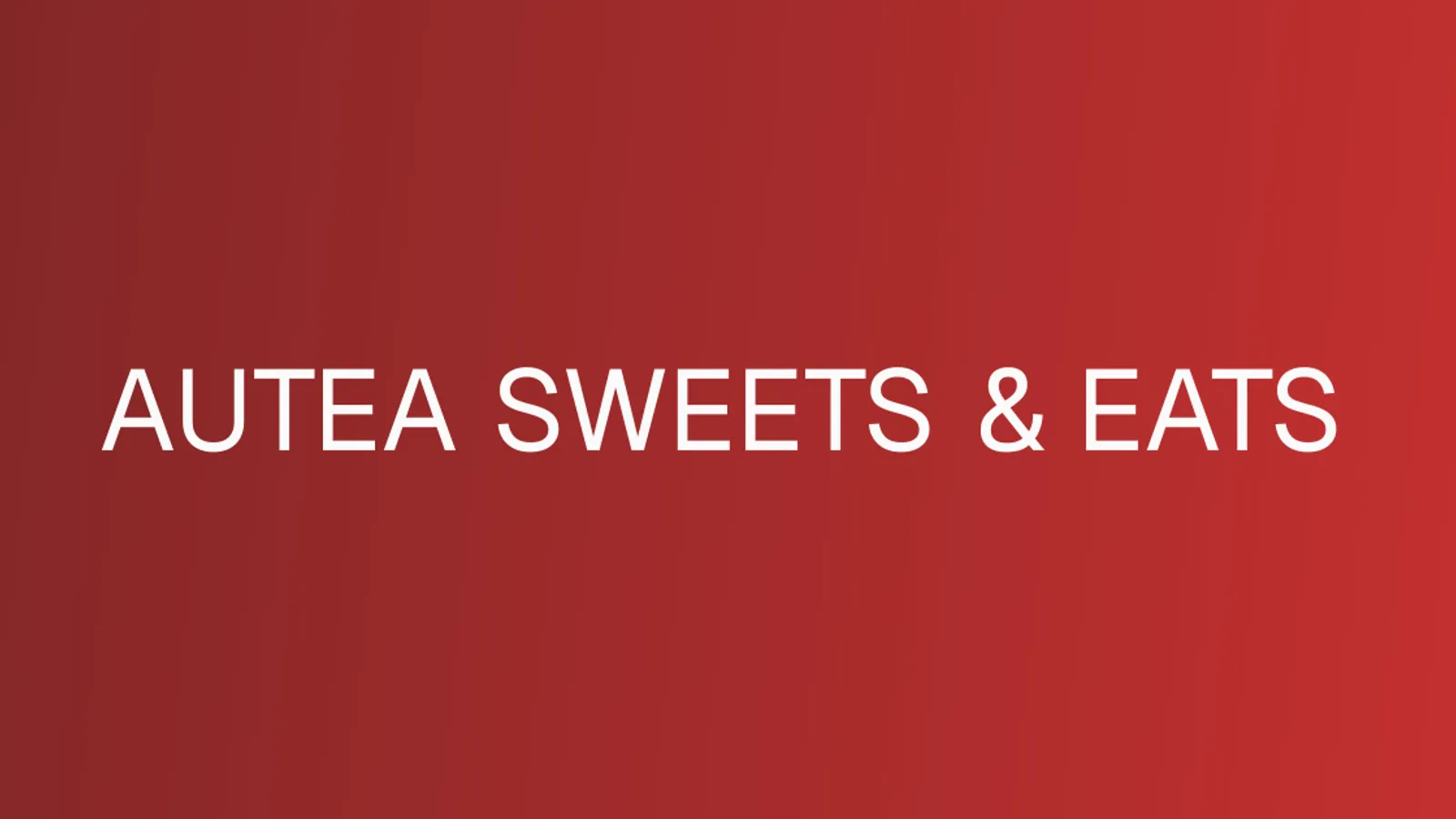 AUTEA SWEETS & EATS